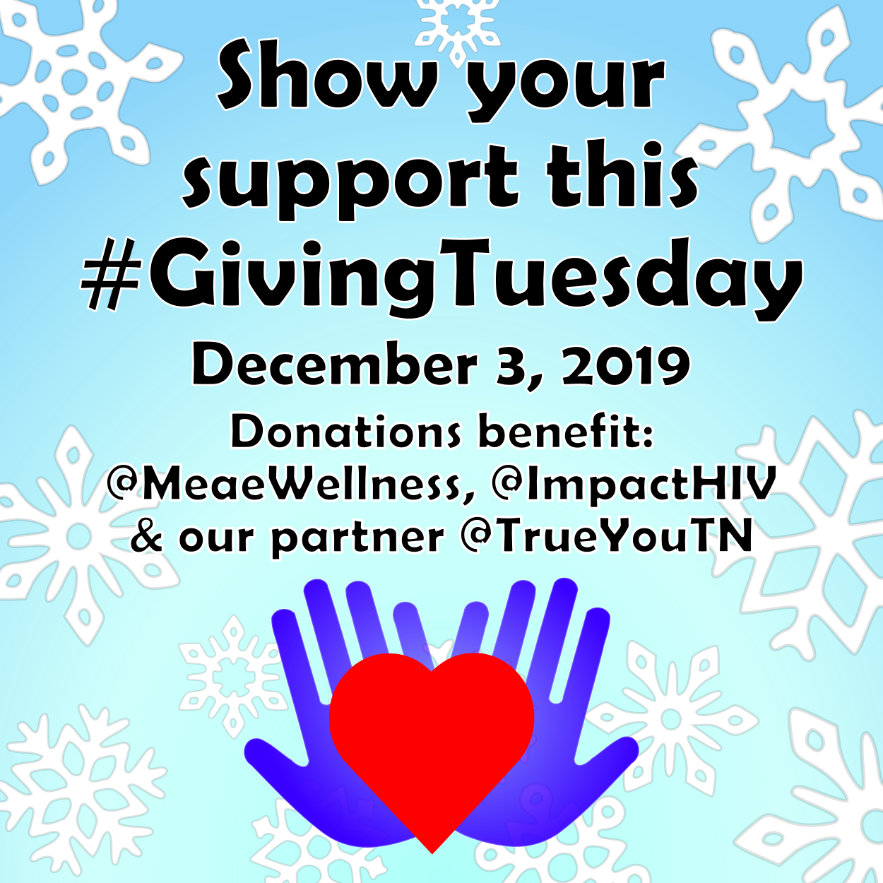 Show your support this #GivingTuesday. Donations support @MeaeWellness, @ImpactHIV, and our partner @TrueYouTN